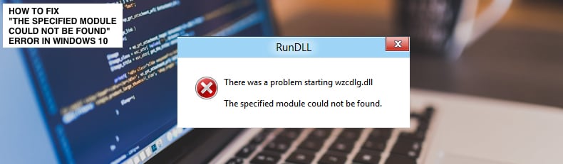 the specified module could not be found windows 10