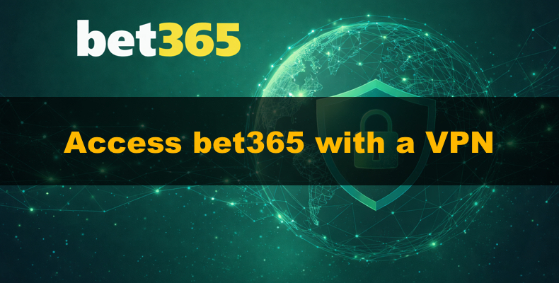 Aceda à bet365 através de uma VPN