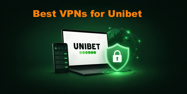 Best VPNs for Unibet