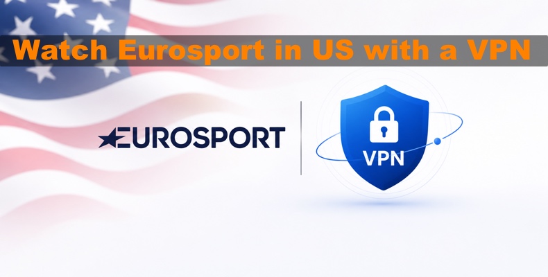 Assistir Eurosport nos EUA com uma VPN