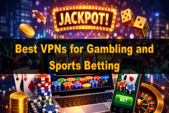 As melhores VPNs para jogos de azar e apostas desportivas em 2026