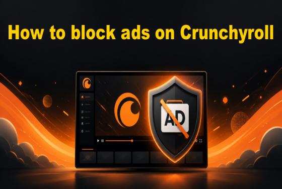 Como bloquear anúncios no Crunchyroll em 2026